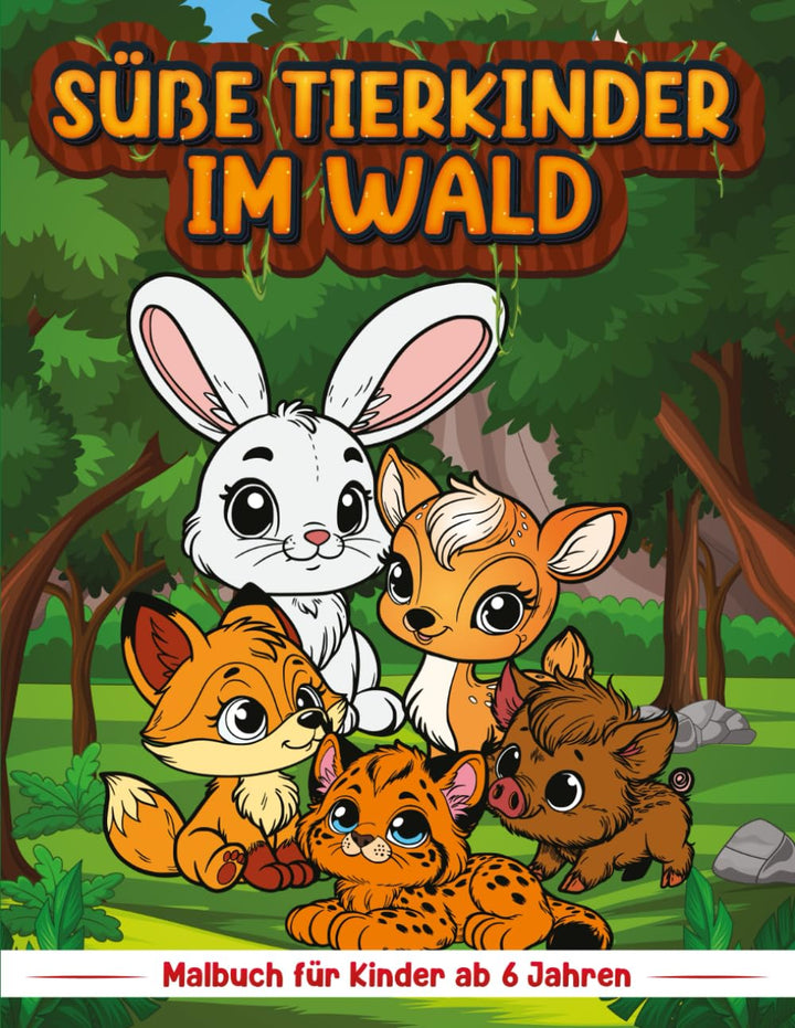 Tierkinder im Wald, Malbuch für Kinder ab 6 Jahren, 50 super süße Tierkinder und Tierfamilien im Wald zum Ausmalen - Taschenbuch